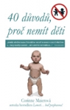 Maierová Corinne: 40 důvodů, proč nemít děti