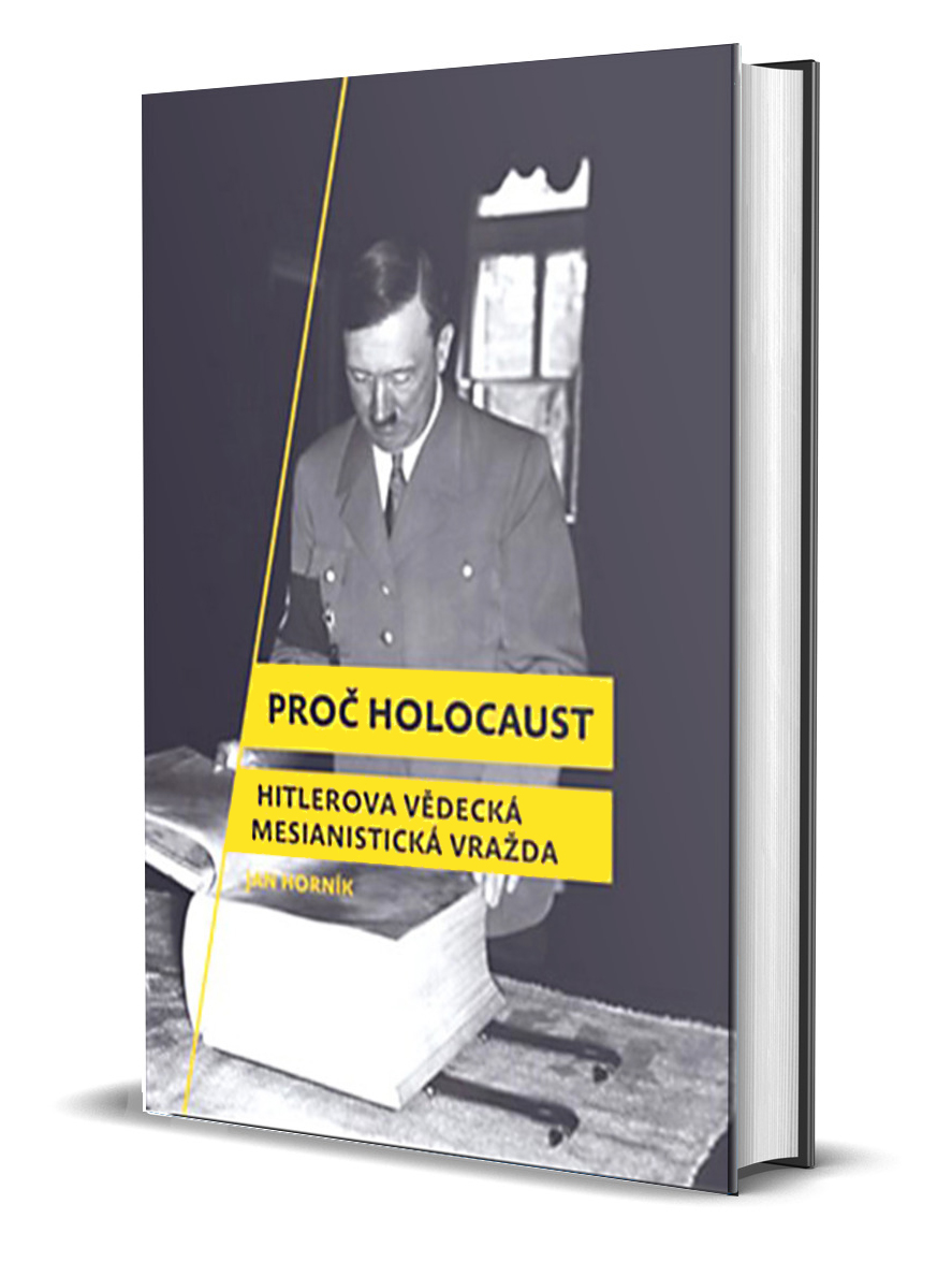 Horník Jan: Proč holocaust