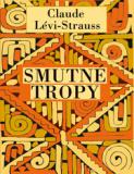 Claude Lévi-Strauss: Smutné tropy
