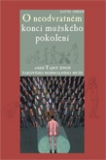 Abiker David: ...O neodvratném konci mužského pokolení