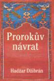 Džibrán Hadžar: Prorokův návrat