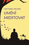 Ricard Matthieu: Umění meditovat
