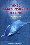 Montgomeryová Sy: Tanec amazonských delfínů