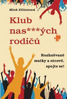 Elliottová Mink: Klub nas***ých rodičů