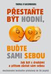 Thomas d’Ansembourg: Přestaňte být hodní, buďte sami sebou