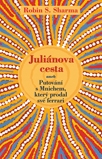 Sharma Robin: Juliánova cesta