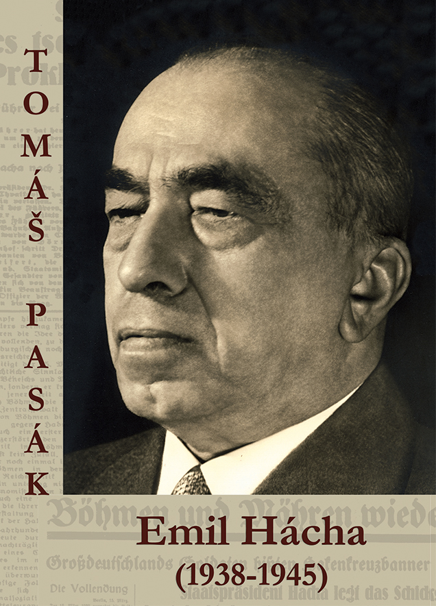 Pasák Tomáš: Emil Hácha (1938-1945)