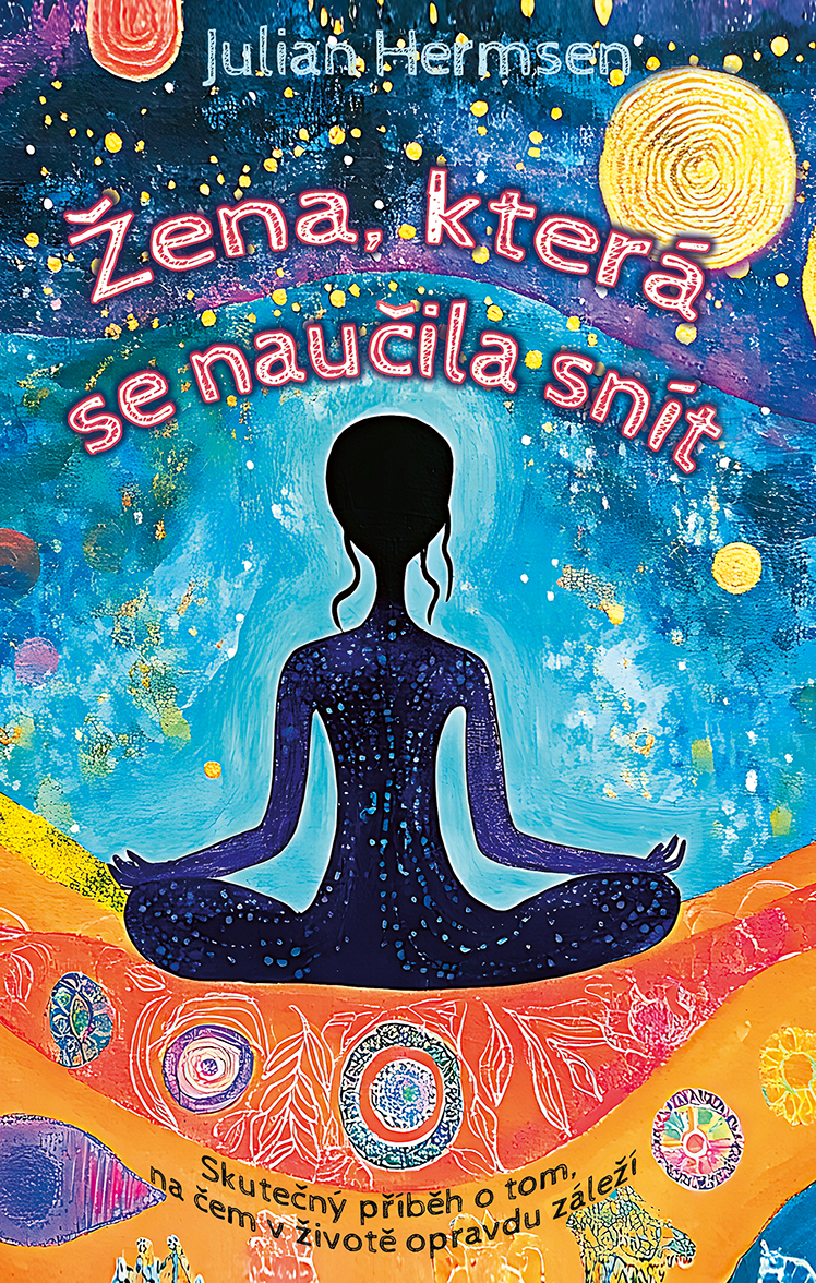 Julian Hermsen: ŽENA, KTERÁ SE NAUČILA SNÍT